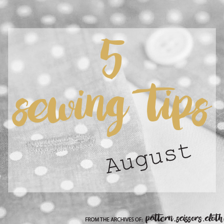 5 Sewing Tips August