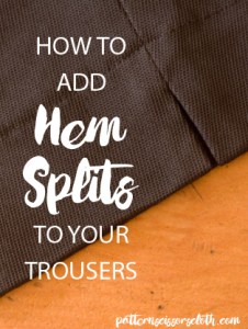 How to add Hem Splits to your Trousers