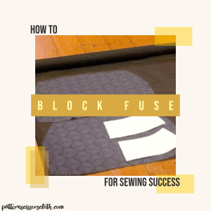 How to Block Fuse for Sewing Success